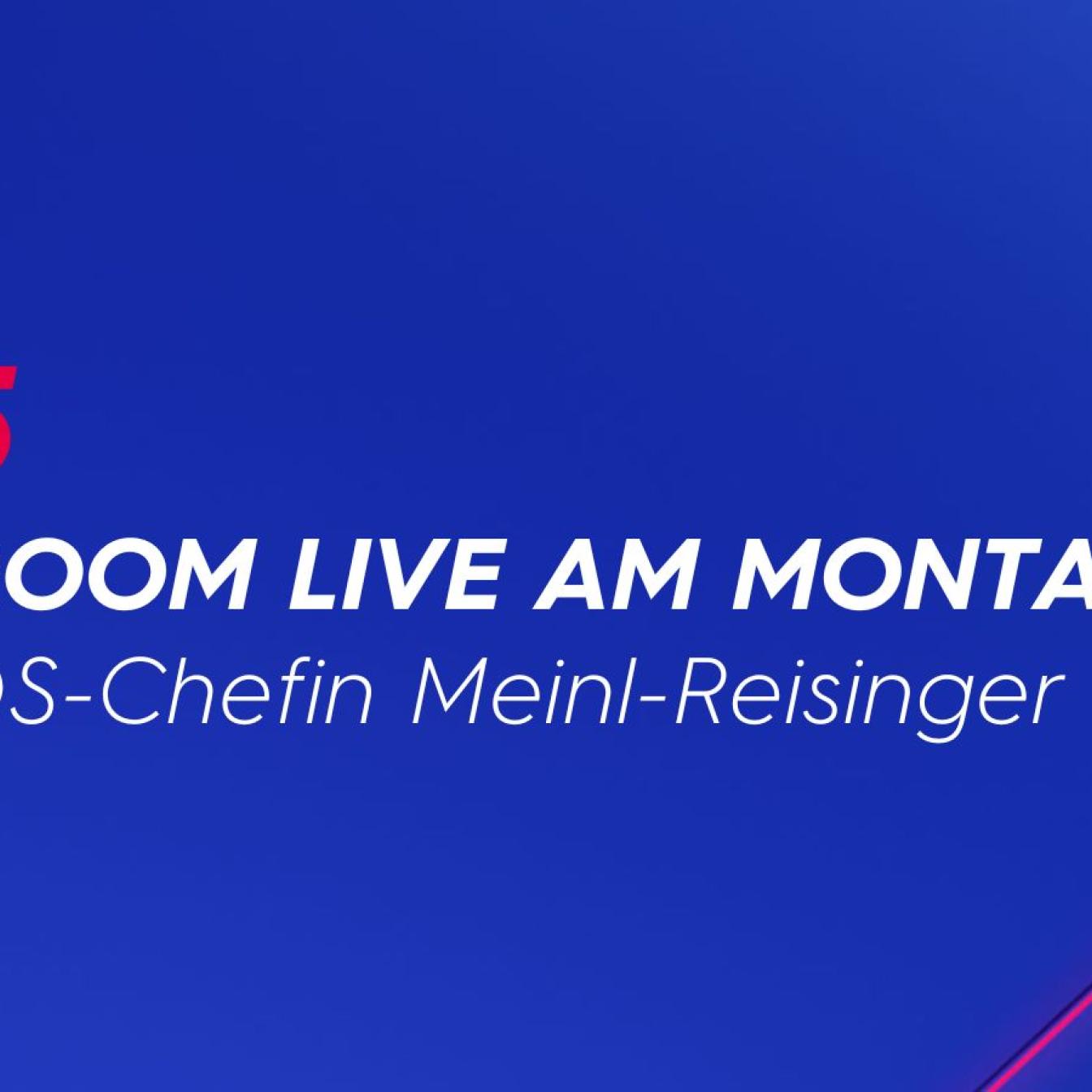 Newsroom Live am Montag mit Beate Meinl-Reisinger
